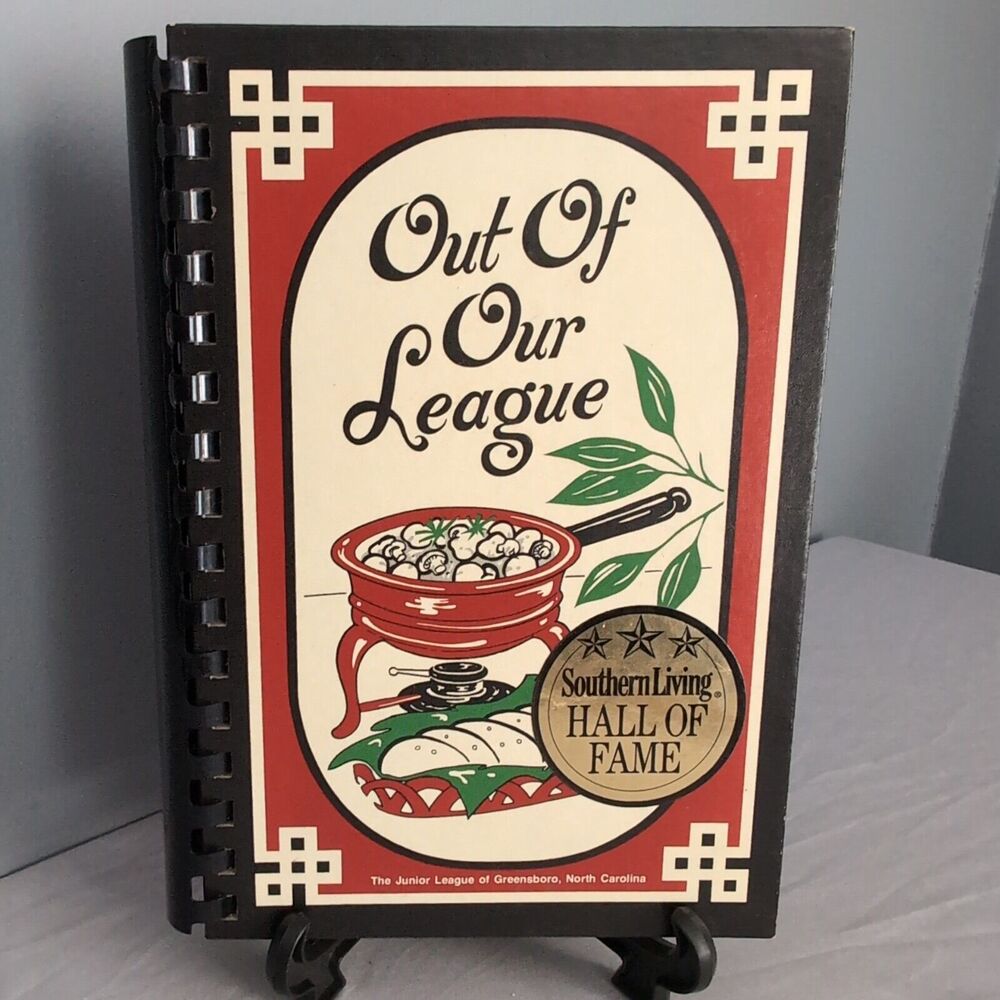 Out Of Our League Junior League Of Greensboro North Carolina Cookbook